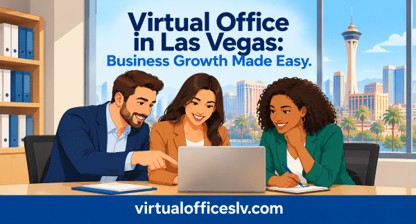 Virtual Office in Las Vegas: Business Growth Made Easy