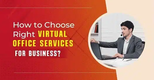 How to Choose the Right Virtual Office Business Services?