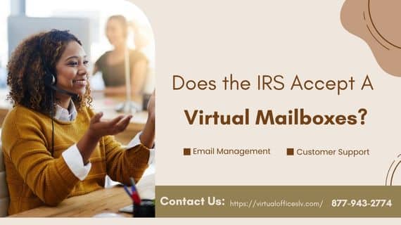 Does the IRS Accept a Virtual Office Mailboxes?